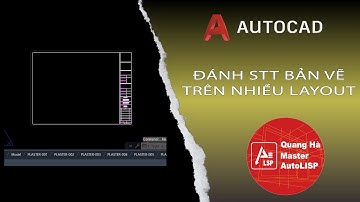 AutoLISP | Combo Đánh Số Hiệu Bản Vẽ Trên Nhiều Layout – Tự Động, Siêu Nhanh!