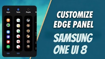 How to Customize Edge Panel in Samsung One UI 8