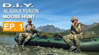 Float Hunting Alaska: The Work Begins | DIY Alaska Moose Hunt EP. 1