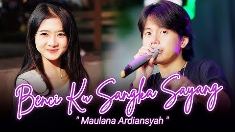 Maulana Ardiansyah - Benci Ku Sangka Sayang || Ska reggae || official lirik video