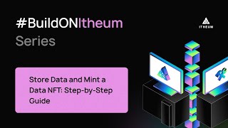 Store Data and Mint an Itheum Data NFT - Step-by-Step Guide