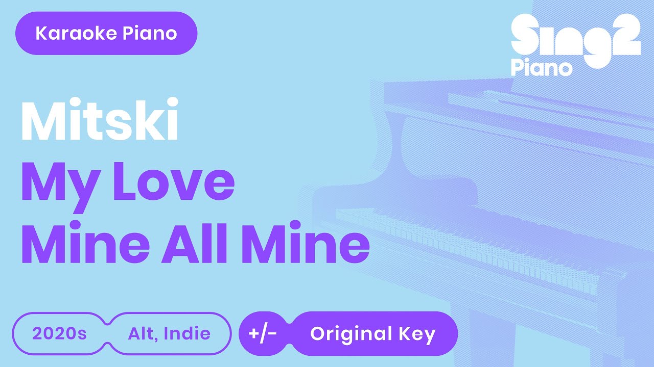 Mitski - My Love Mine All Mine (Piano Karaoke)