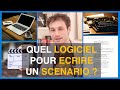 Quel logiciel pour ecrire son scenario 