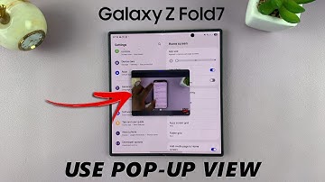 How To Use Pop Up Windows On Samsung Galaxy Z Fold 7