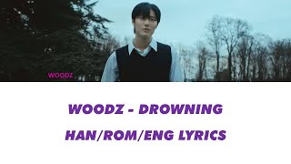 WOODZ 조승연 - Drowning (Han/Rom/Eng Lyrics 가사)