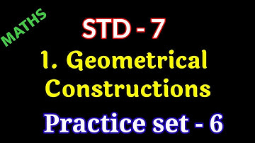 std 7th maths || practice set 6 ||Geometrical Constructions @technicalshreyash