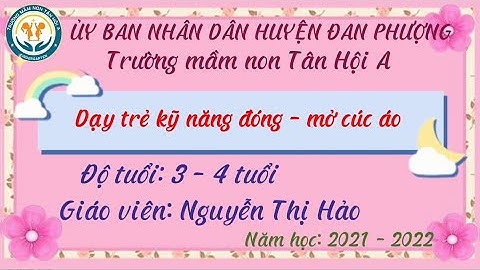 Dạy trẻ kỹ năng đóng - mở cúc áo - MGB