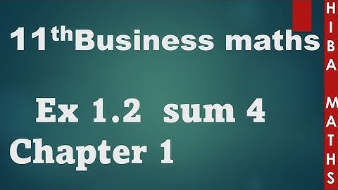 11th Business maths exercise 1.2 question 4 TN syllabus hiba maths