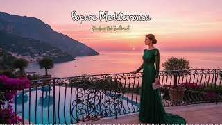 Sunset a Positano 🌅 Italian Vibes & Mediterranean Music – Relaxing Mandolin Waves