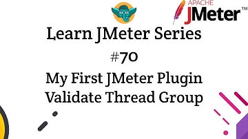 Learn JMeter Series #70 - My First JMeter Plugin - Validate Thread Group