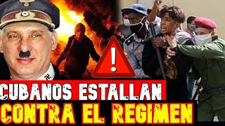 Cuba Hoy Las Últimas Noticias De Cuba !! SE TAMBALEA LA DICTADURA ! ESTALLAN CONTRA EL REGIMEN NAZI