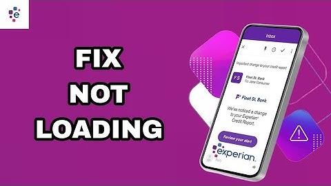 How To Fix And Solve Not Loading On Experian App | Final Solution