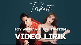 BOY WILLIAM & AYU TINGTING - TAKUT (LYRIC VIDEO) LIRIK LAGU TERBARU