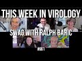 TWiV 661: SWAG with Ralph Baric