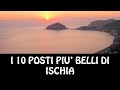 I 10 posti più belli di ISCHIA - Cosa vedere a ISCHIA