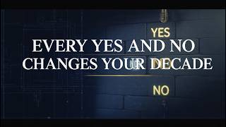 These Decisions Define Your Decade and Shape Your Future