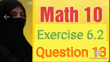 Exercise 6.2 [ Q13 ] || Math Class 10 || Ocean of Knowledge