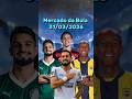 Mercado da Bola! Transferências e rumores do futebol