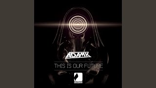 This Is Our Future (Original Mix)