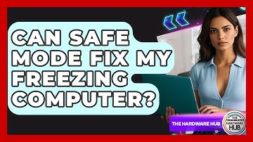Can Safe Mode Fix My Freezing Computer? - The Hardware Hub