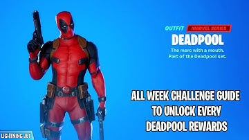How To Unlock Deadpool Skin In Fortnite Guide (All Deadpool Challenge Week 1-7) - Fortnite Deadpool