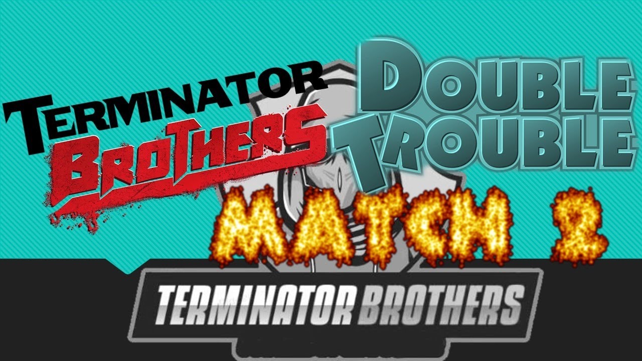 DOUBLE TROUBLE TOURNAMENT  MATCH NO 2 | Terminator Brothers Live