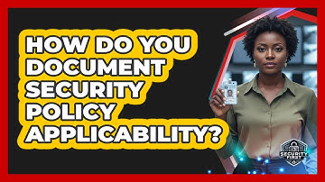 How Do You Document Security Policy Applicability?