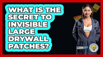 What Is The Secret To Invisible Large Drywall Patches? - LearnToDIY360.com