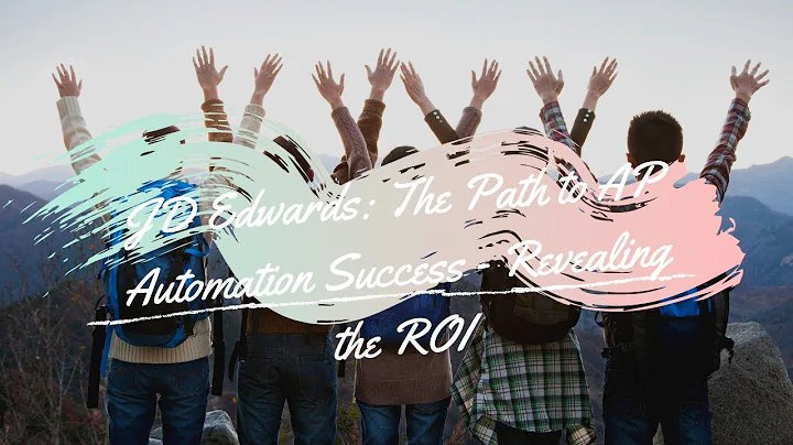 JD Edwards:  The Path to AP Automation Success - Revealing the ROI