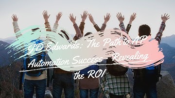 JD Edwards:  The Path to AP Automation Success - Revealing the ROI