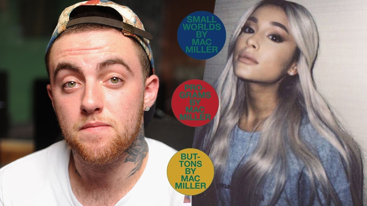 Mac Miller Releases 3 New Songs About Ariana Grande Youtube