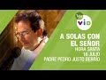 A Solas Con El Señor, Hora Santa Padre Pedro Justo Berrío, julio 16 2016 - Tele VID