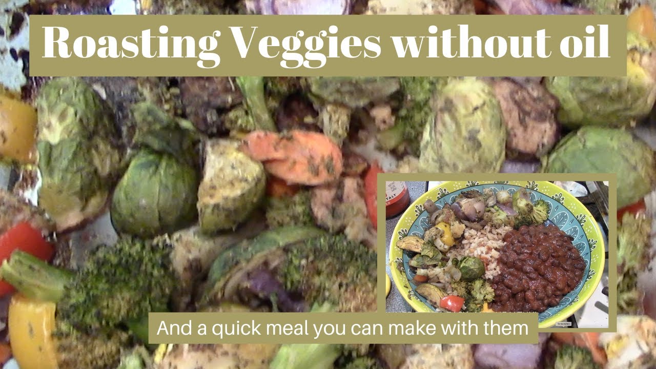 Roasting Veggies Without Oil - YouTube