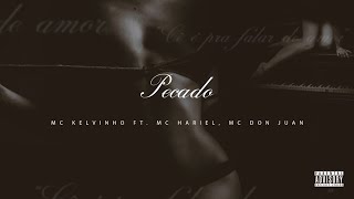 03 - PECADO - MC Kelvinho, MC Don Juan e MC Hariel