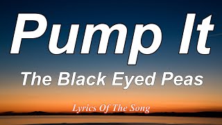 Black Eyed Peas  - Pump It (Lyrics)