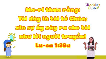 Câu gốc / Lu-ca 1:38 / Wonkids Club / Học thuộc lòng câu gốc bằng cử điệu