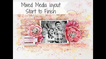 Mixed media scrapbook layout tutorial