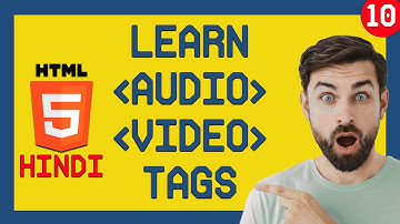 AUDIO & VIDEO Tags in HTML5 | html 5 tutorial in Hindi | Audio and video tag learn in 5 Minute