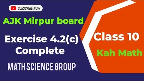 ch4 maths class 10 ex 4.2(c) | exercise 4.2 class 10 maths science group AJK Mirpur board