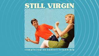 Still Virgin - Completing An Endless Friendship (Full Album)(2009)