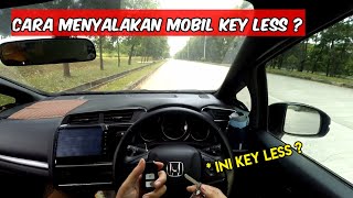 Cara menyalakan mobil keyless smart key yang benar | honda jazz RS GK5