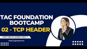 Lecture 02 - TCP Header | Basic Networking Training | TAC Foundation Bootcamp | By Nitin Sir