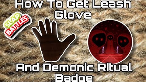 How To Get Leash Glove And “Demonic Ritual” Badge | Slap Battles Roblox