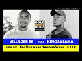 Villager SA feat King Salama - Kea Dhowa Le Ngwana Waka [2019] Mp3 Song