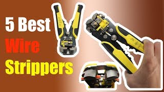 5 Best Wire Strippers