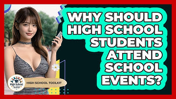 Why Should High School Students Attend School Events? - High School Toolkit