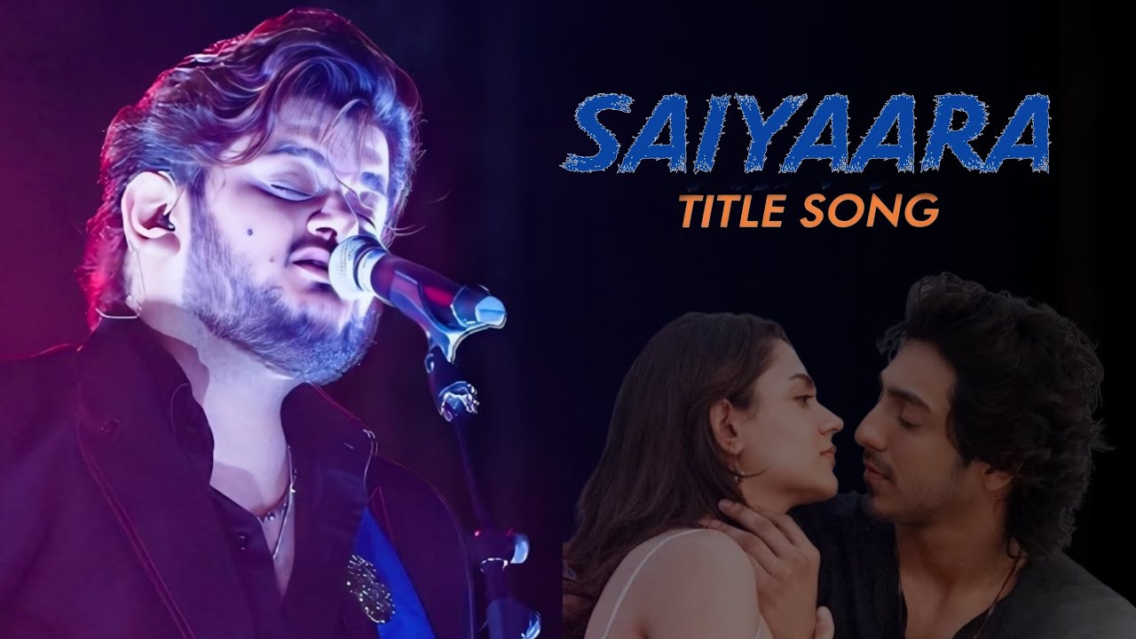 Saiyaara Title Song | Ahaan Panday, Aneet Padda | Vishal Mishra, Tanishk Bagchi, Arslan N| Irshad K