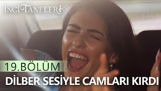 Dilber Sesiyle Camları Kırdı😂 - İnci Taneleri (19.) Resimi