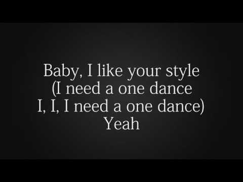 Drake - I need a one dance