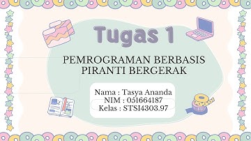 TUGAS 1 - PEMROGRAMAN BERBASIS PIRANTI BERGERAK (UT)